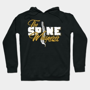 The Spine Whisperer Chiropractic Chiropractor Gift Hoodie